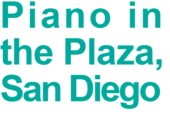 Piano in the Plaza, San Diego